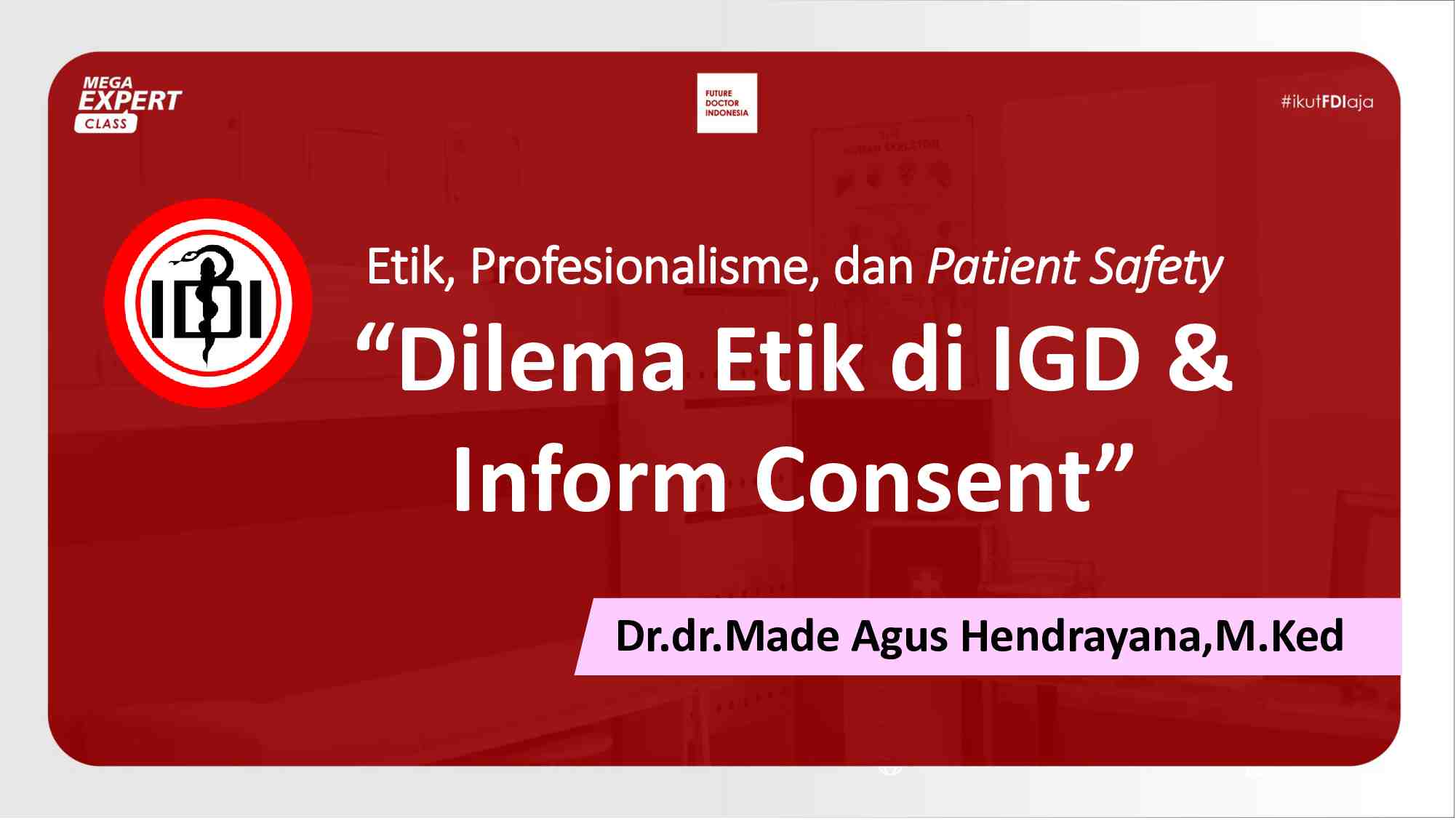 [day-1]-etik-profesionalisme-dan-patient-safety-dalam-praktek-kedokteran-di-igd-dilema-etik-di-igd-566